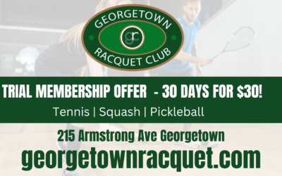 30 Days Trial for 30$ at Georgetown Racquet Club